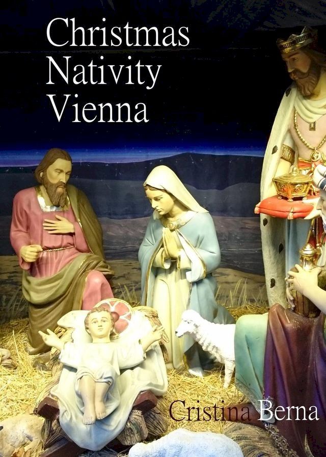  Christmas Nativity Vienna(Kobo/電子書)