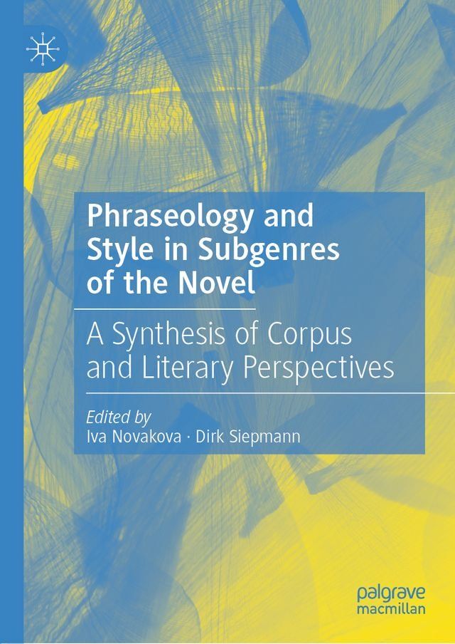  Phraseology and Style in Subgenres of the Novel(Kobo/電子書)