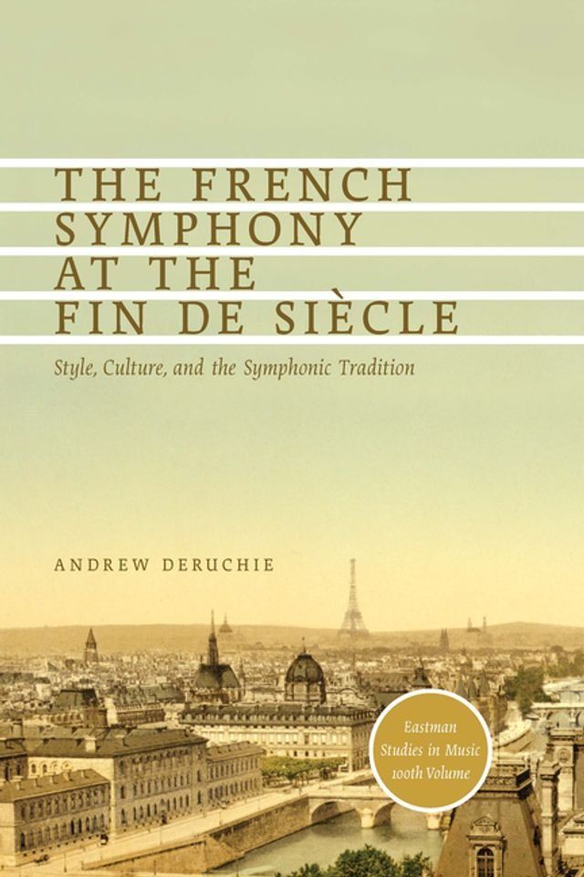  The French Symphony at the Fin de Si&egrave;cle(Kobo/電子書)