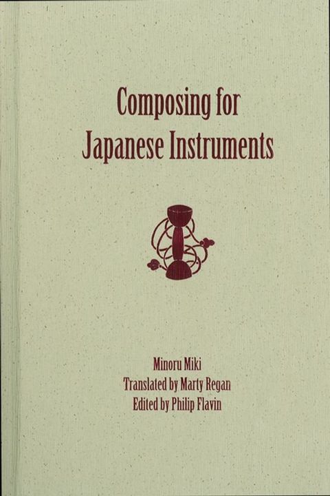 Composing for Japanese Instruments(Kobo/電子書)