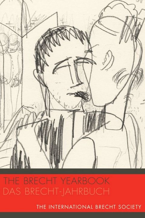 The Brecht Yearbook / Das Brecht-Jahrbuch 40(Kobo/電子書)