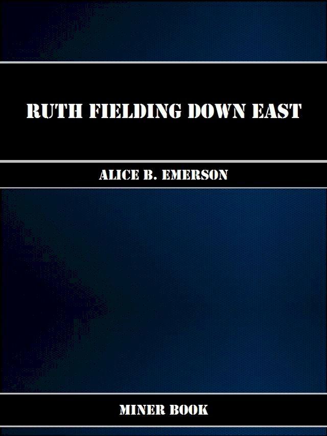  Ruth Fielding Down East(Kobo/電子書)