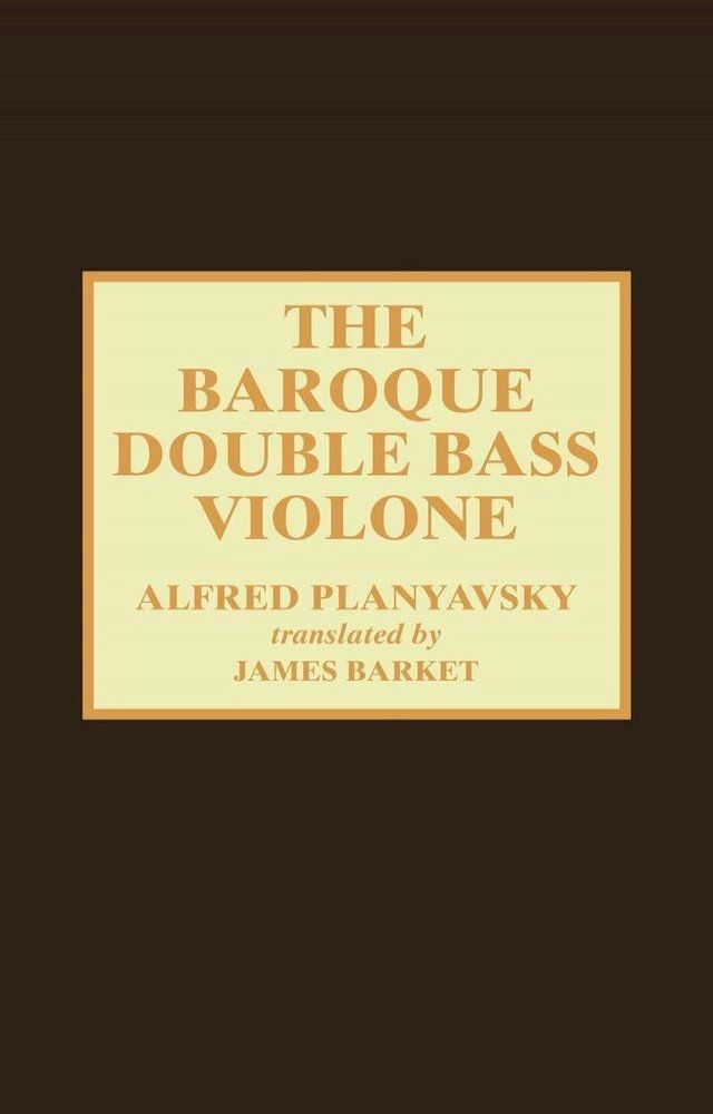  The Baroque Double Bass Violone(Kobo/電子書)