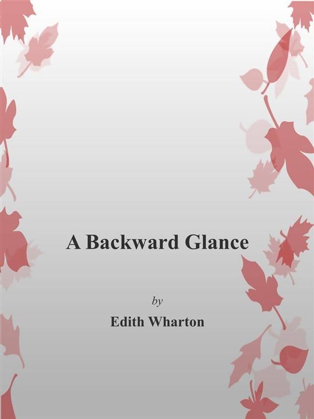  A Backward Glance(Kobo/電子書)