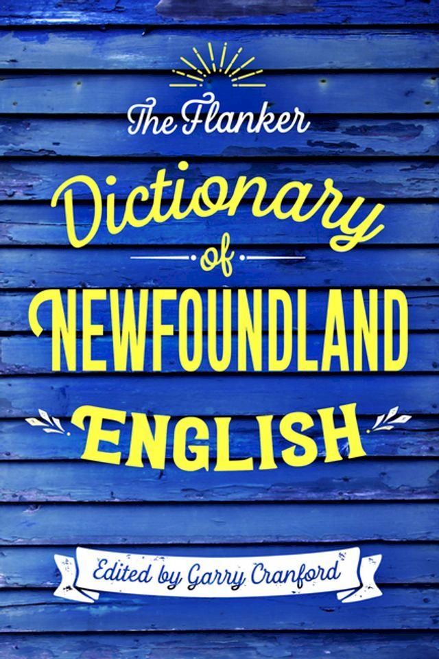  The Flanker Dictionary of Newfoundland English(Kobo/電子書)