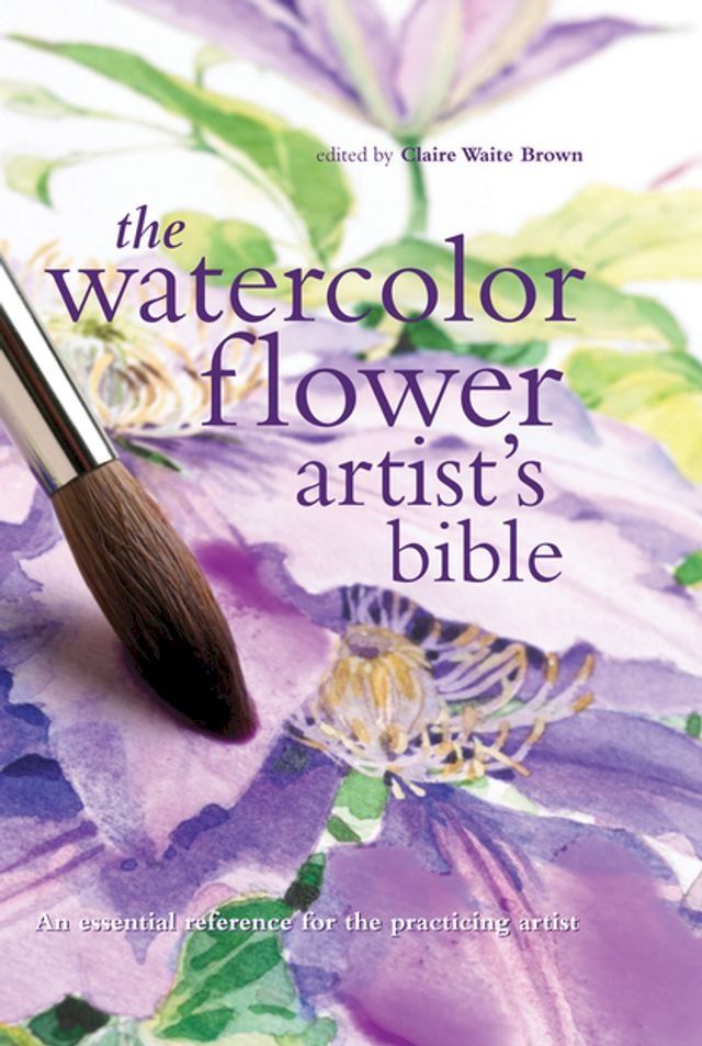  Watercolor Flower Artist's Bible(Kobo/電子書)