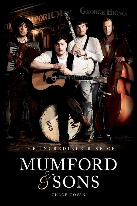 The Incredible Rise of Mumford & Sons(Kobo/電子書)