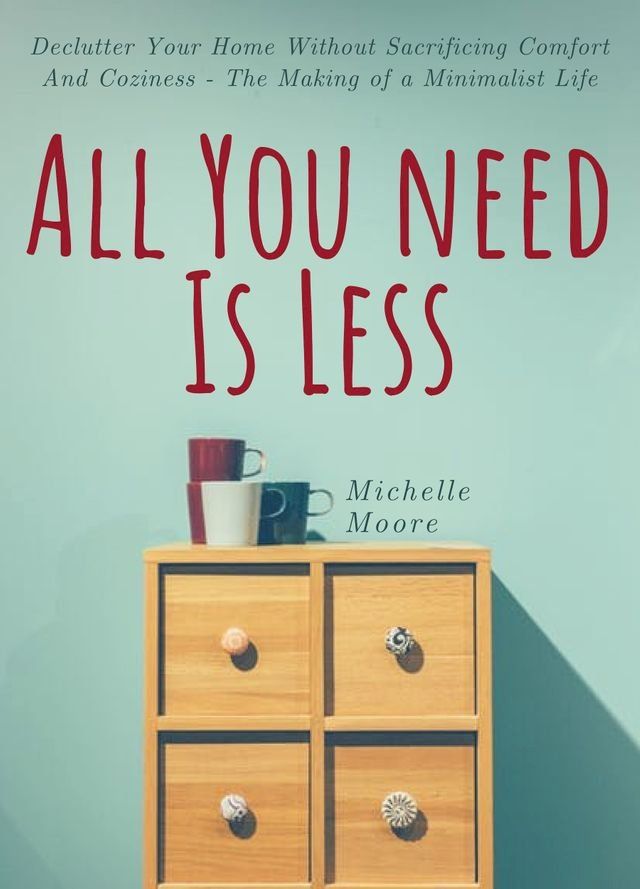  All You Need Is Less(Kobo/電子書)