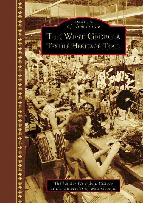 The West Georgia Textile Heritage Trail(Kobo/電子書)