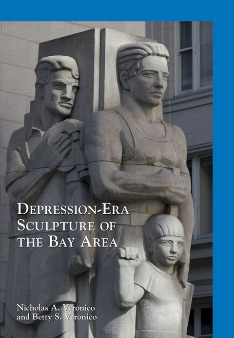 Depression-Era Sculpture of the Bay Area(Kobo/電子書)