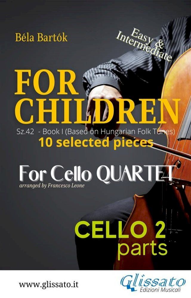  Cello 2 part of "For Children" by Bartók for Cello Quartet(Kobo/電子書)