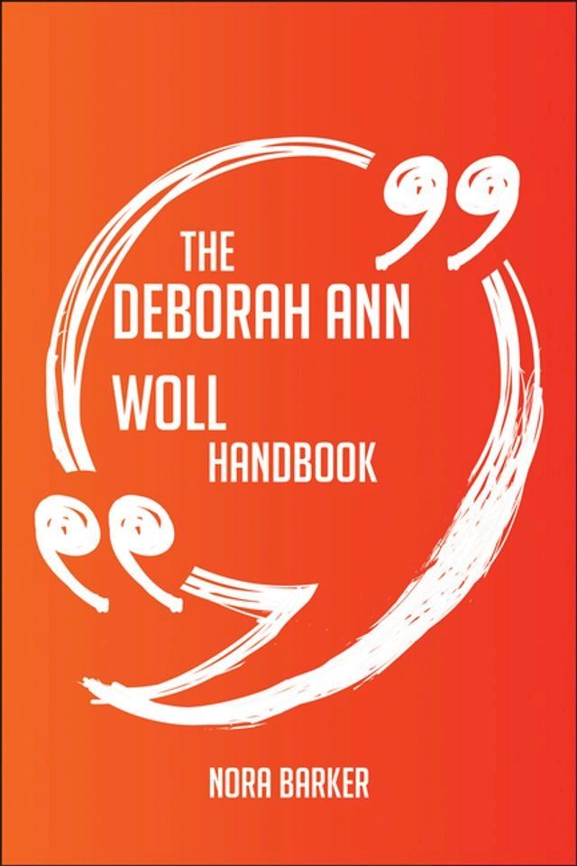  The Deborah Ann Woll Handbook - Everything You Need To Know About Deborah Ann Woll(Kobo/電子書)