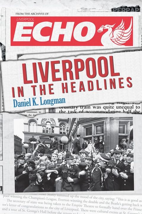 Liverpool in the Headlines(Kobo/電子書)