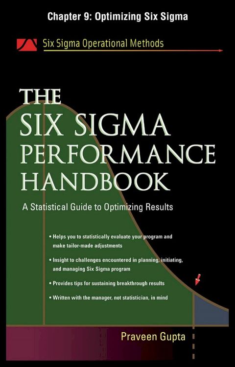 The Six Sigma Performance Handbook, Chapter 9 - Optimizing Six Sigma(Kobo/電子書)