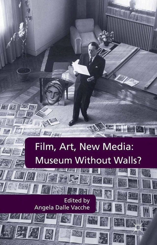  Film, Art, New Media: Museum Without Walls?(Kobo/電子書)