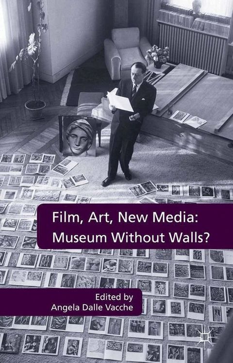 Film, Art, New Media: Museum Without Walls?(Kobo/電子書)