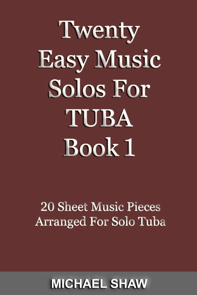  Twenty Easy Music Solos For Tuba Book 1(Kobo/電子書)