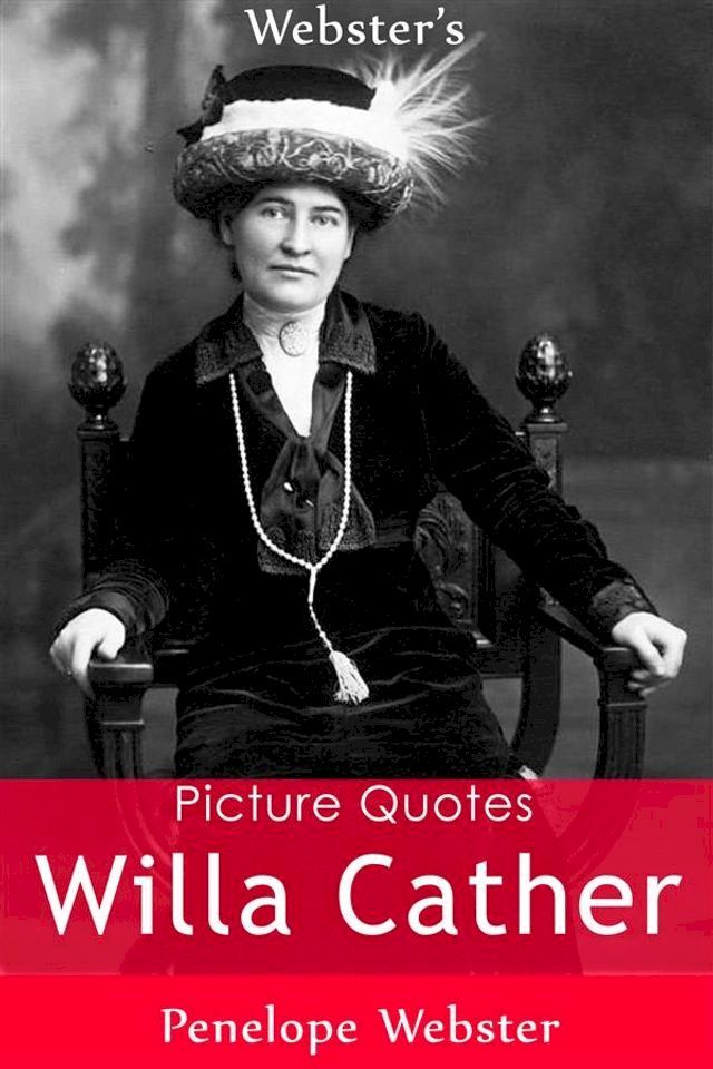  Webster's Willa Cather Picture Quotes(Kobo/電子書)