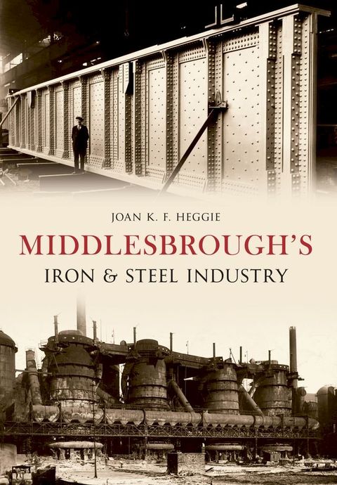 Middlesbrough's Iron and Steel Industry(Kobo/電子書)