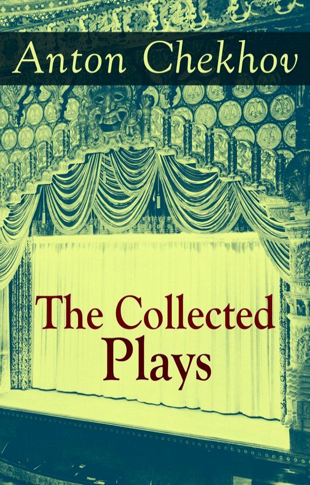  The Collected Plays of Anton Chekhov(Kobo/電子書)