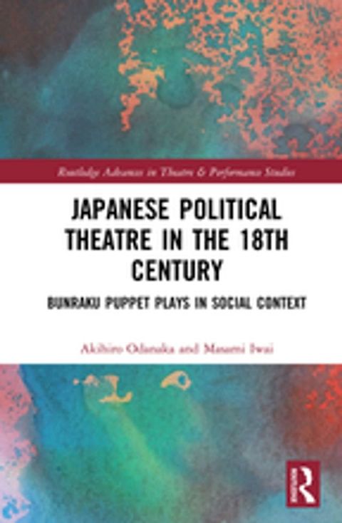 Japanese Political Theatre in the 18th Century(Kobo/電子書)