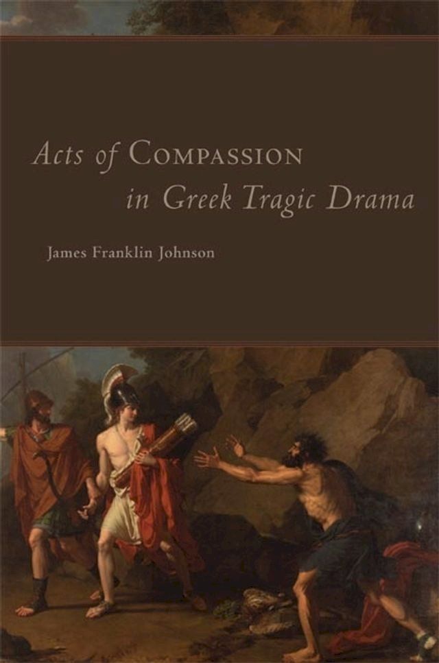  Acts of Compassion in Greek Tragic Drama(Kobo/電子書)