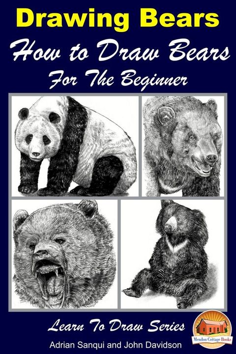 Drawing Bears: How to Draw Bears For the Beginner(Kobo/電子書)