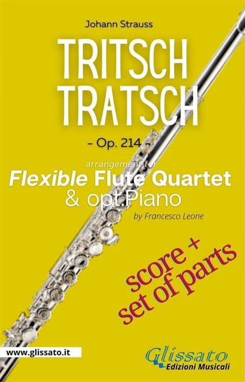 Flute Quartet sheet music score of "Tritsch-Tratsch-Polka"(Kobo/電子書)