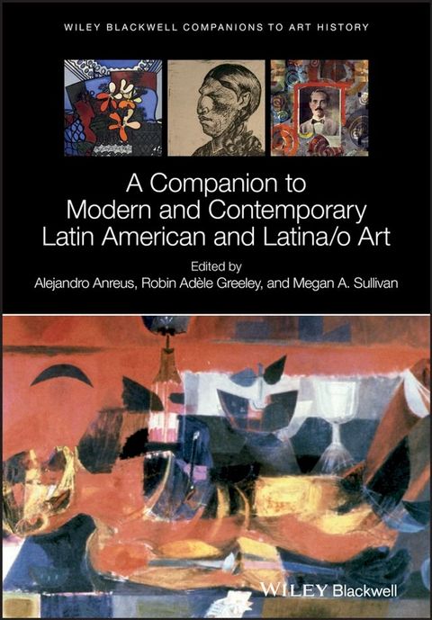 A Companion to Modern and Contemporary Latin American and Latina/o Art(Kobo/電子書)