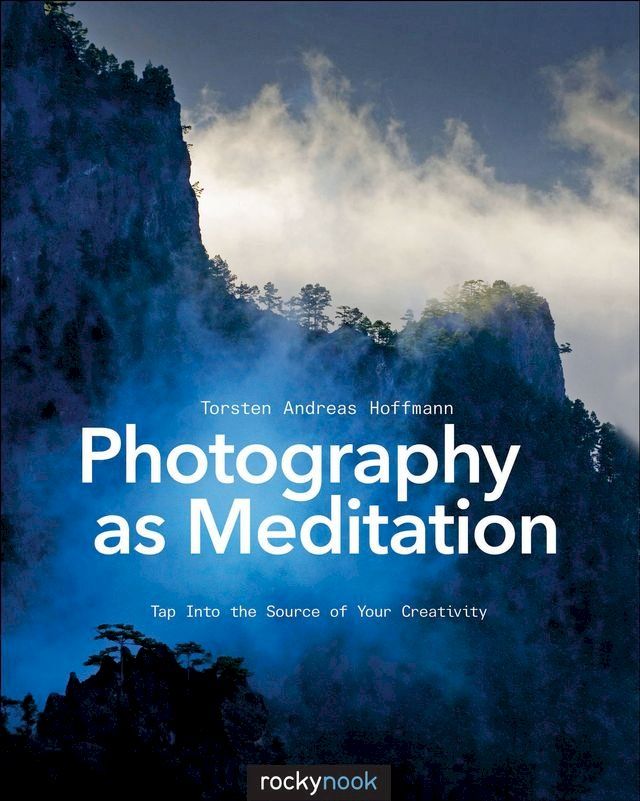  Photography as Meditation(Kobo/電子書)