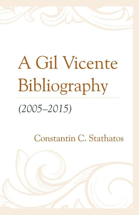 A Gil Vicente Bibliography (2005–2015)(Kobo/電子書)