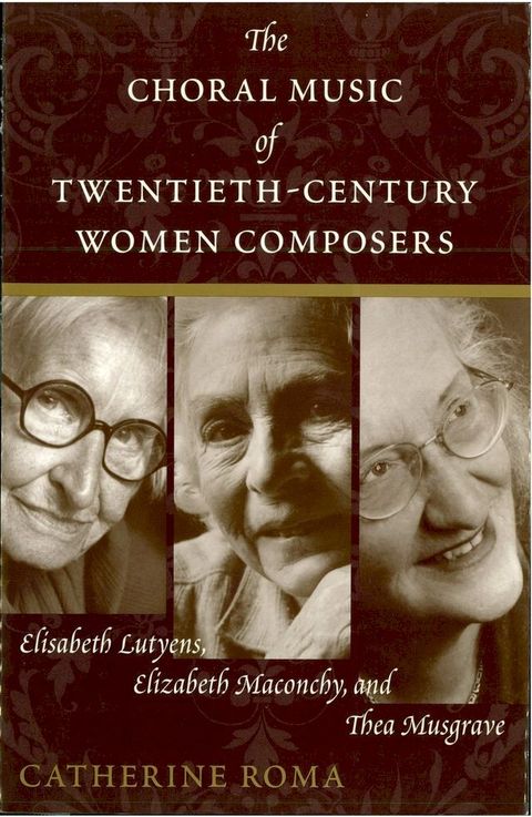 The Choral Music of Twentieth-Century Women Composers(Kobo/電子書)