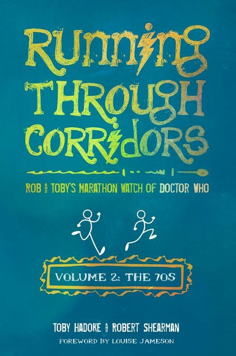 Running Through Corridors 2: Rob and Toby's Marathon Watch of Doctor Who (Volume 2: The 70s)(Kobo/電子書)