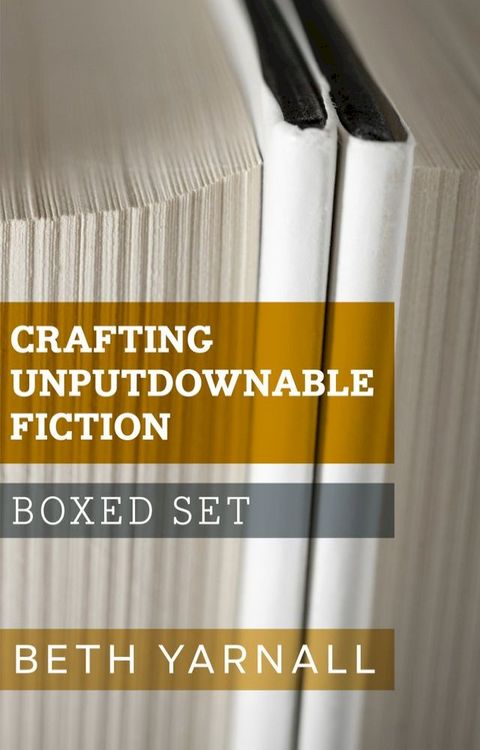 Crafting Unputdownable Fiction Boxed Set(Kobo/電子書)