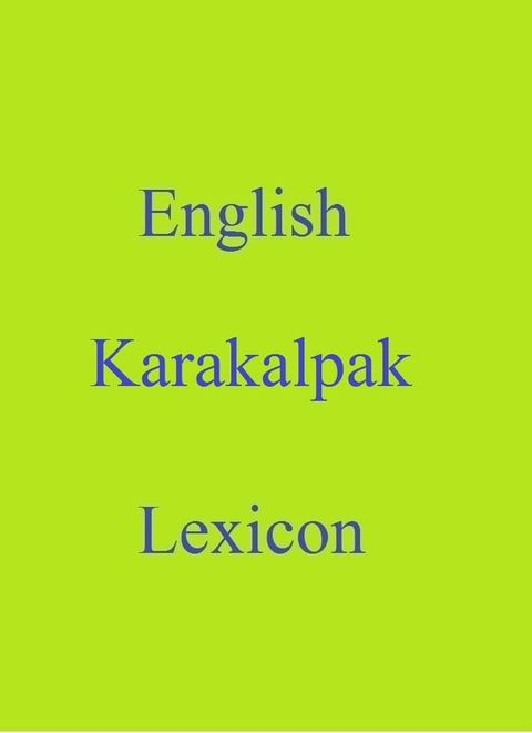 English Karakalpak Lexicon(Kobo/電子書)