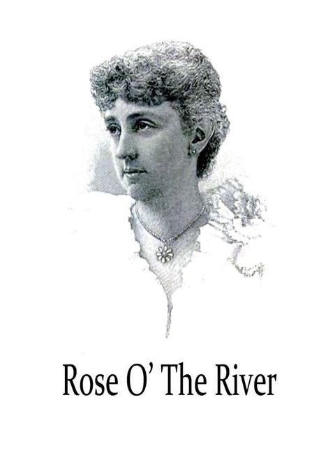 Rose O’ the River(Kobo/電子書)