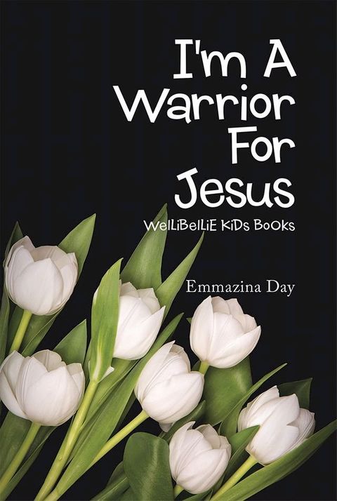 I'm a Warrior for Jesus(Kobo/電子書)