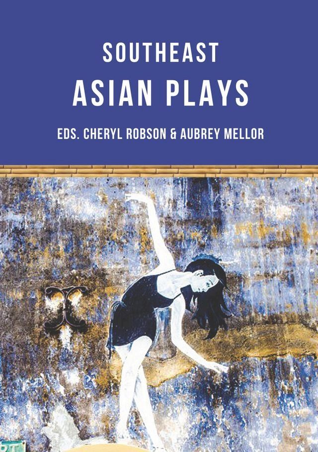  Southeast Asian Plays(Kobo/電子書)