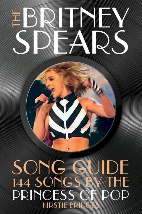 The Britney Spears Song Guide(Kobo/電子書)