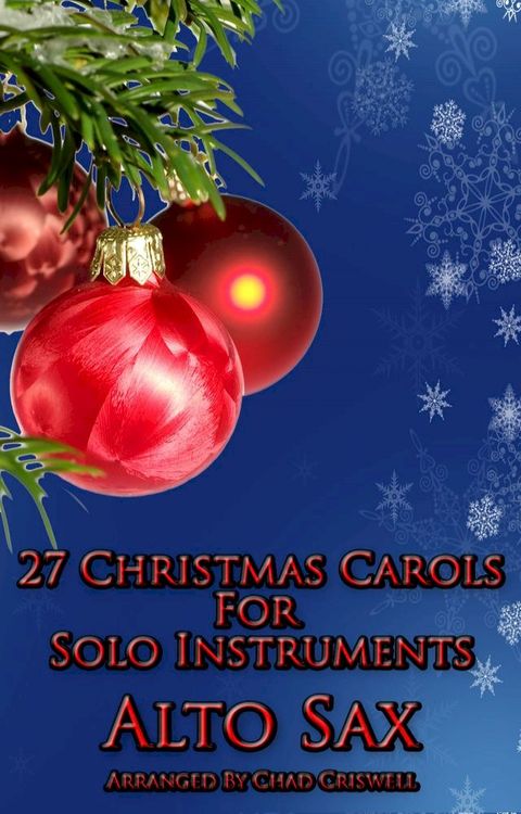 27 Christmas Carols For Alto Sax(Kobo/電子書)