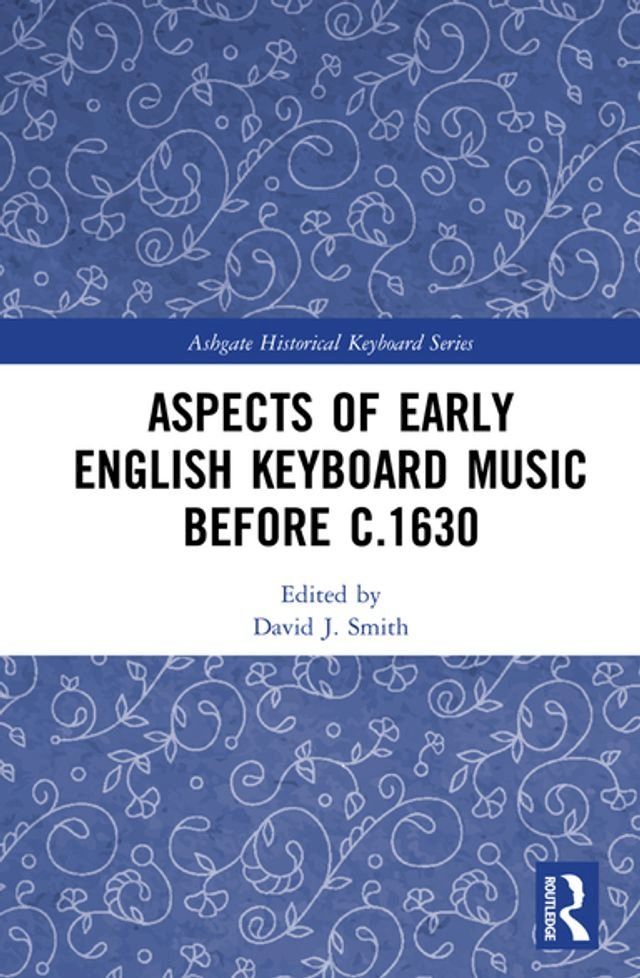  Aspects of Early English Keyboard Music before c.1630(Kobo/電子書)