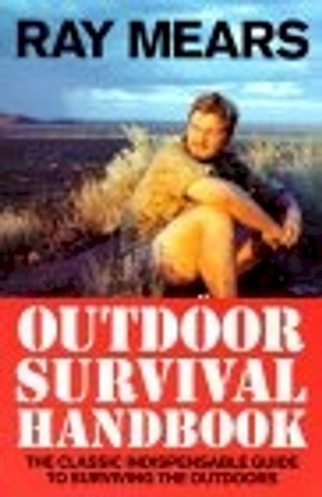  Ray Mears Outdoor Survival Handbook(Kobo/電子書)