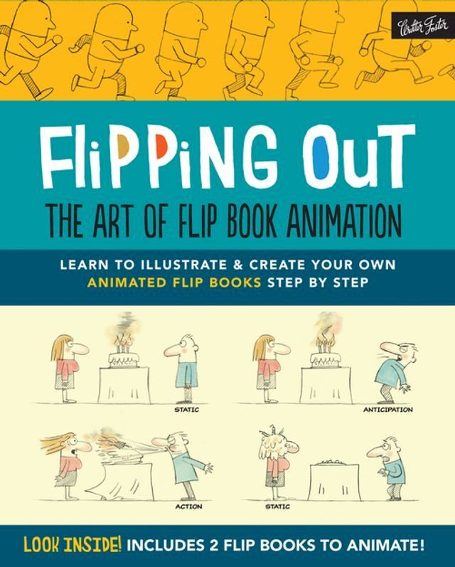  Flipping Out: The Art of Flip Book Animation(Kobo/電子書)