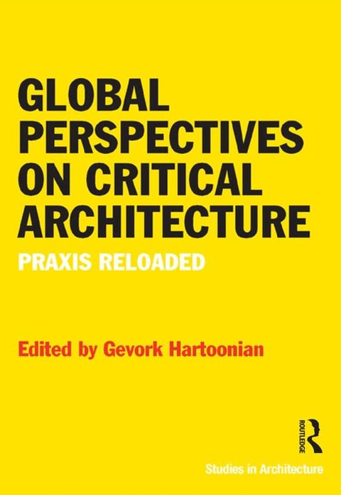 Global Perspectives on Critical Architecture(Kobo/電子書)