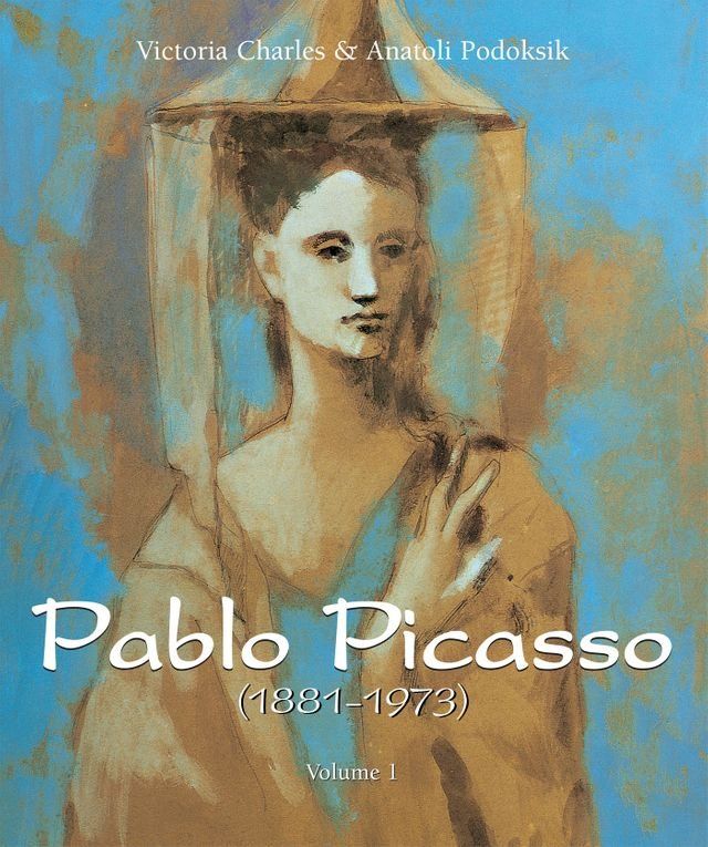  Pablo Picasso (1881-1973) - Volume 1(Kobo/電子書)