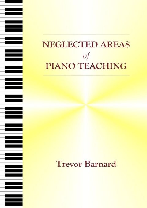 Neglected Areas of Piano Teaching(Kobo/電子書)