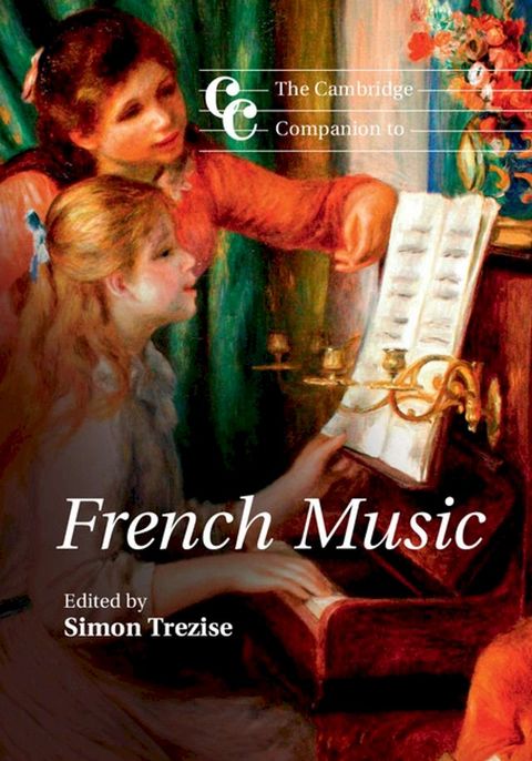 The Cambridge Companion to French Music(Kobo/電子書)