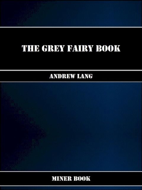 The Grey Fairy Book(Kobo/電子書)