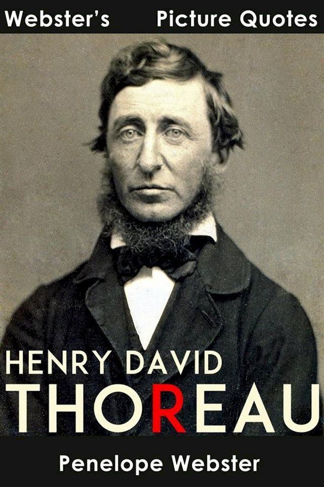  Webster's Henry David Thoreau Picture Quotes(Kobo/電子書)