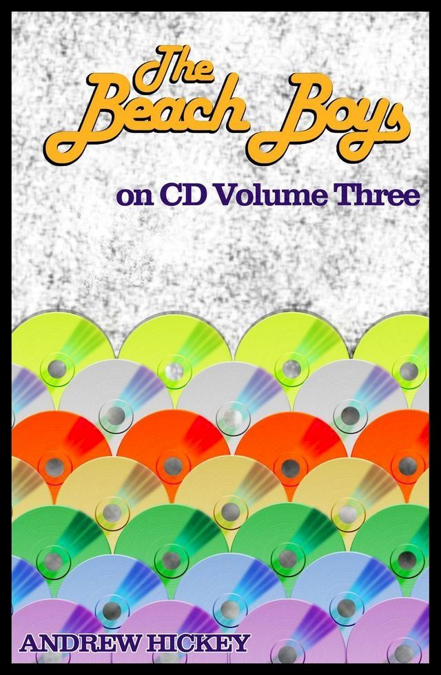  The Beach Boys on CD Volume Three(Kobo/電子書)